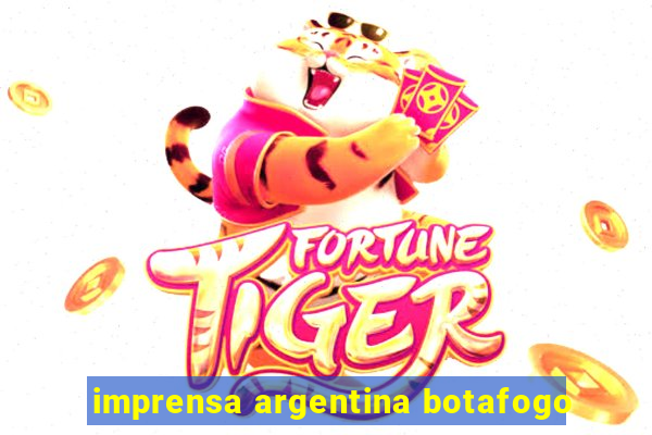 imprensa argentina botafogo